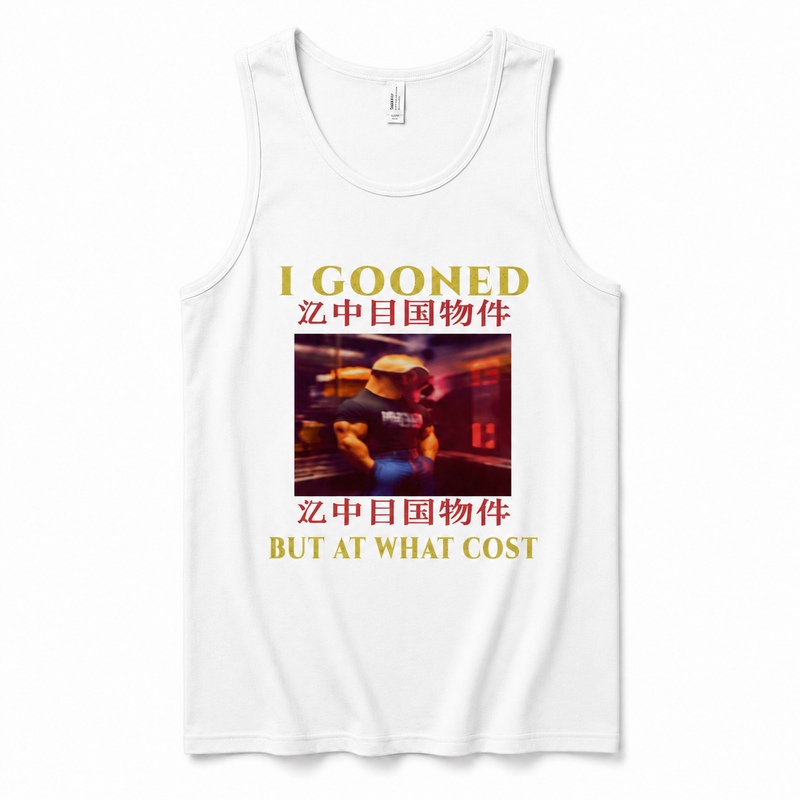 I Gooned But At What Cost Tank - alt
