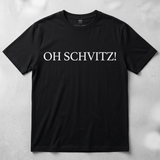 Oh Schvitz! Tee
